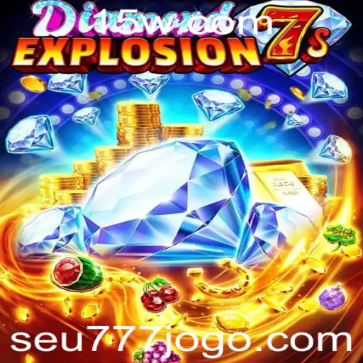 Descubra o Mundo Empolgante do Jogo DiamondExplosion7s com a Palavra-Chave seu777